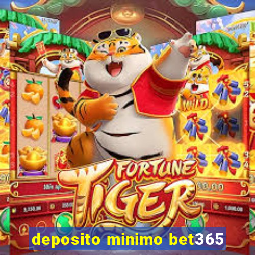 deposito minimo bet365