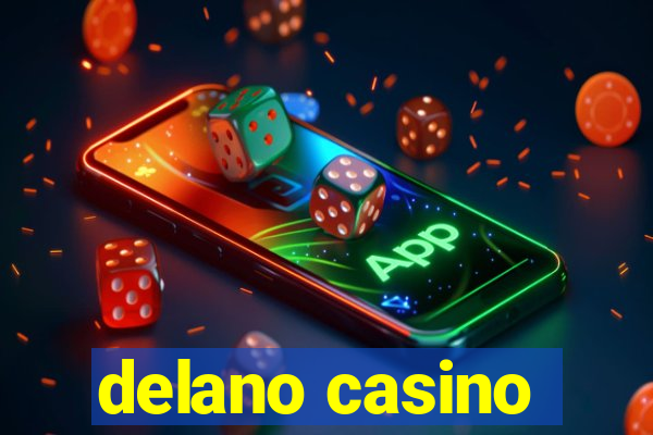 delano casino