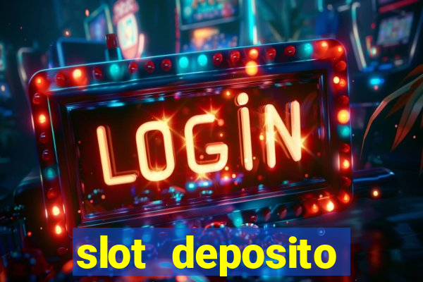 slot deposito minimo 5 reais