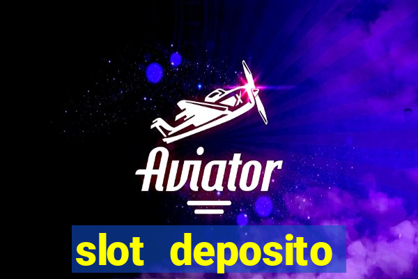 slot deposito minimo 5 reais