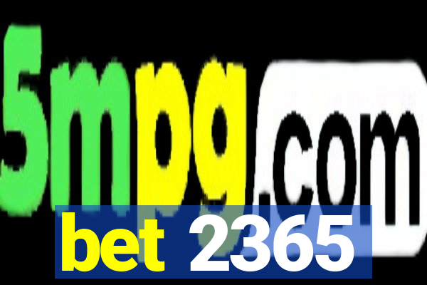 bet 2365