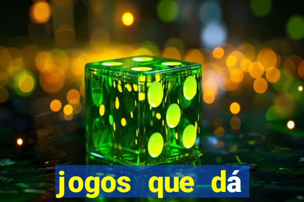 jogos que dá dinheiro sem precisar depositar