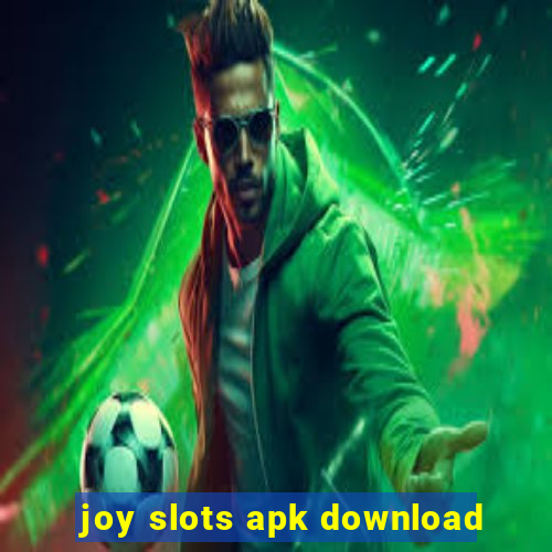 joy slots apk download