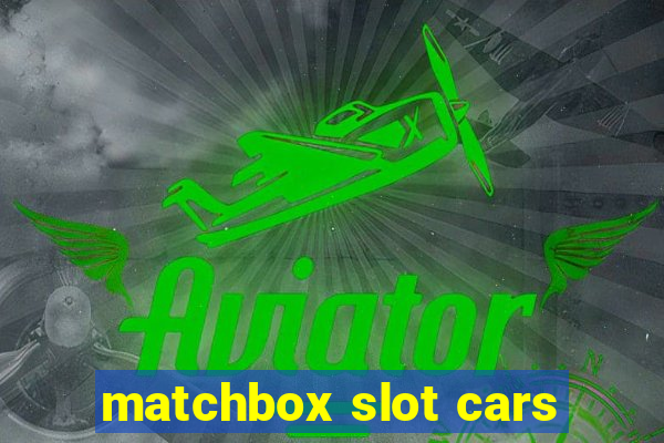 matchbox slot cars