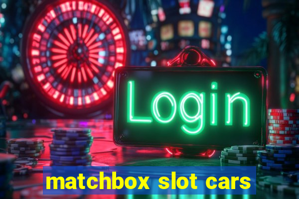 matchbox slot cars