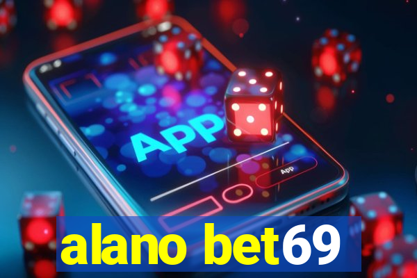 alano bet69