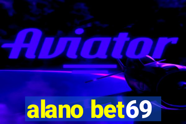 alano bet69