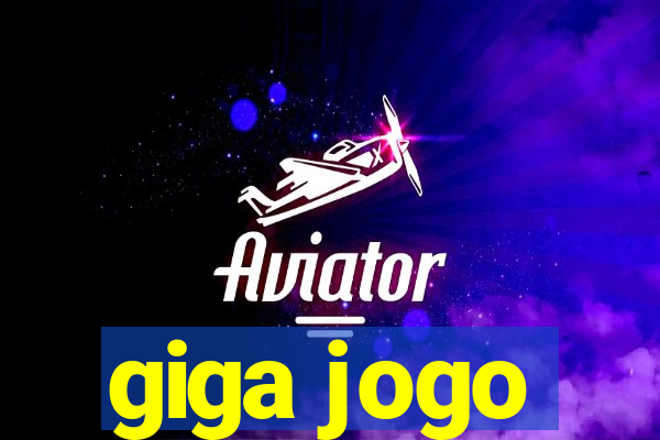 giga jogo