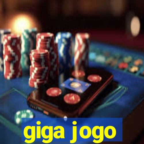 giga jogo