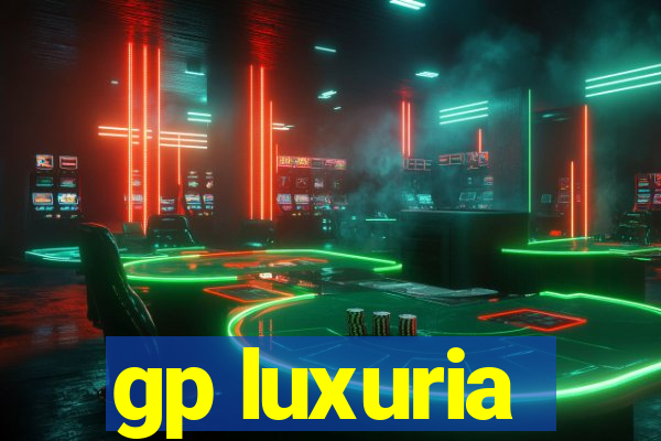 gp luxuria