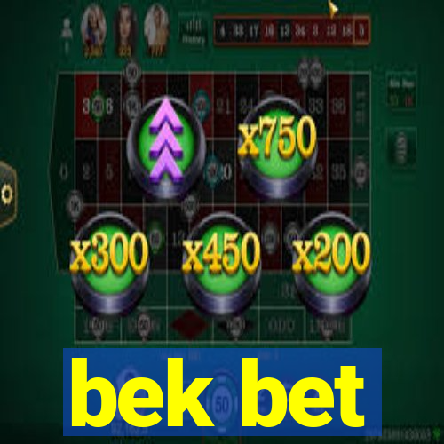 bek bet