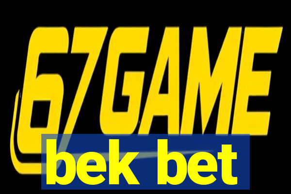 bek bet