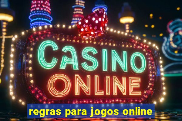 regras para jogos online