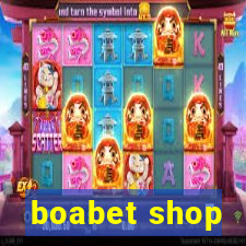 boabet shop