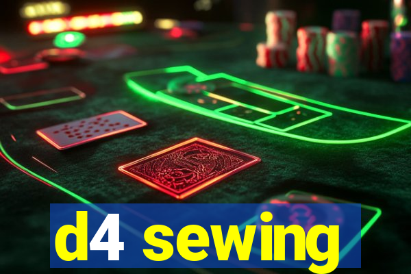 d4 sewing