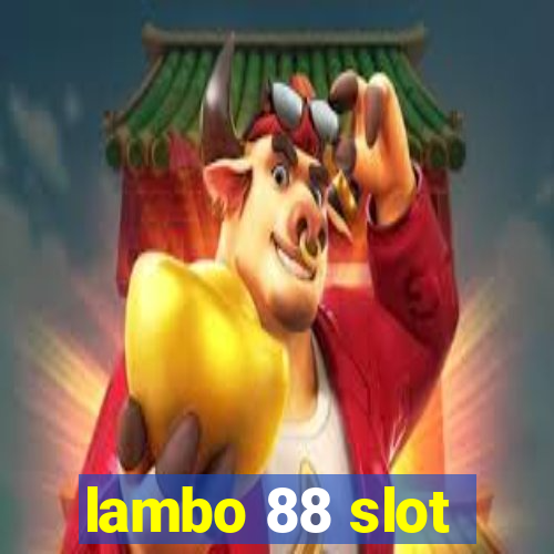 lambo 88 slot