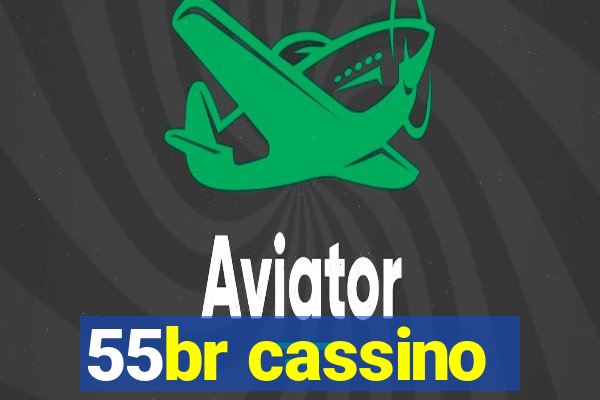 55br cassino