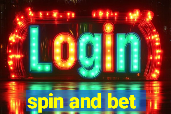 spin and bet