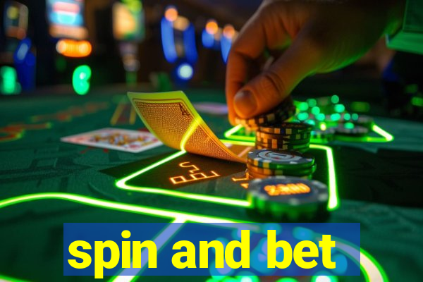 spin and bet