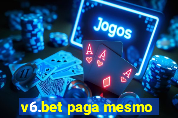 v6.bet paga mesmo