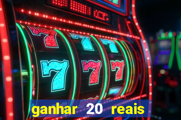 ganhar 20 reais agora no pix 2023