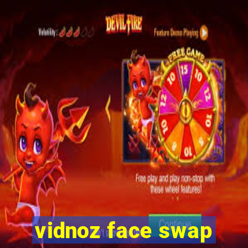 vidnoz face swap