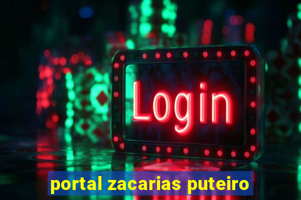 portal zacarias puteiro