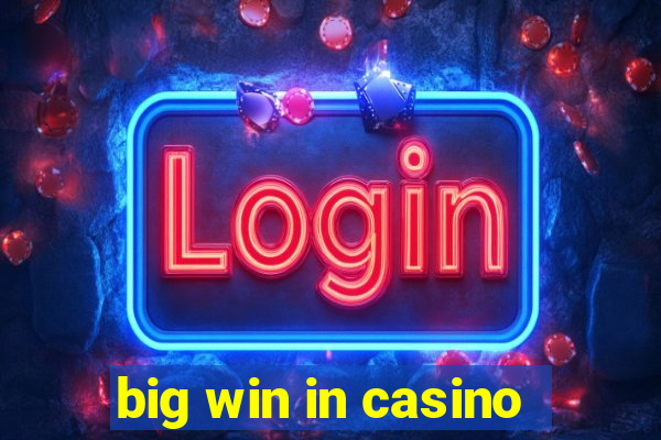 big win in casino