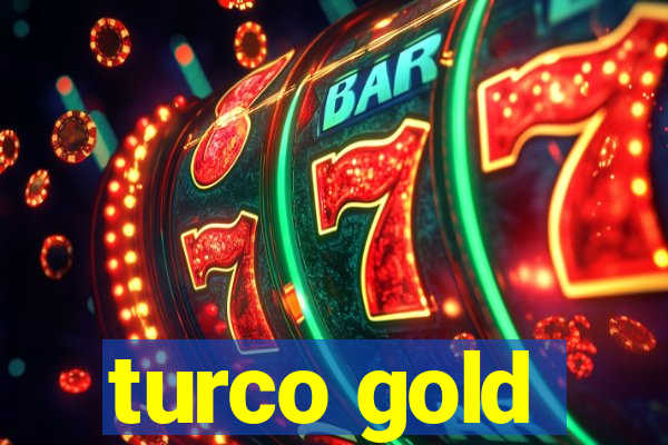 turco gold