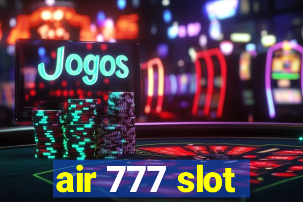 air 777 slot