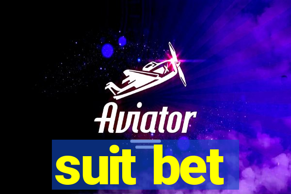 suit bet