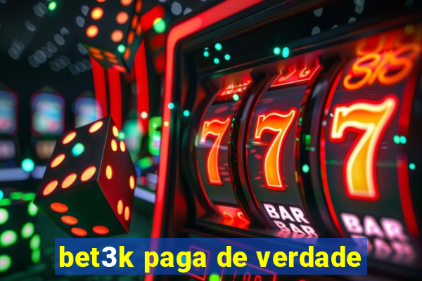 bet3k paga de verdade