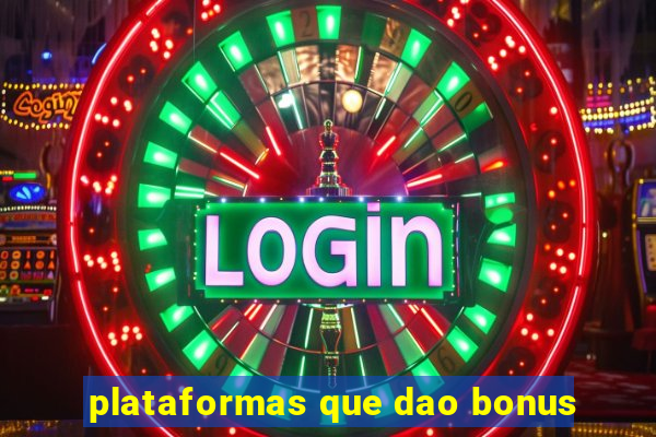 plataformas que dao bonus