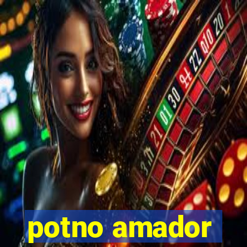 potno amador