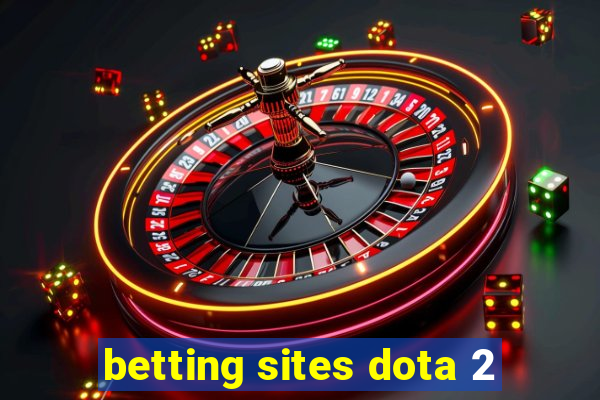 betting sites dota 2