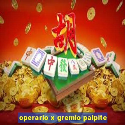 operario x gremio palpite