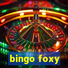 bingo foxy