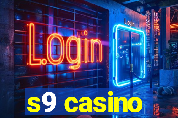 s9 casino