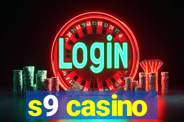 s9 casino