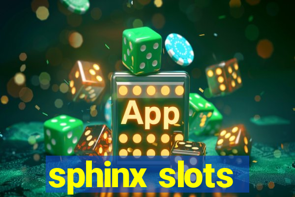 sphinx slots