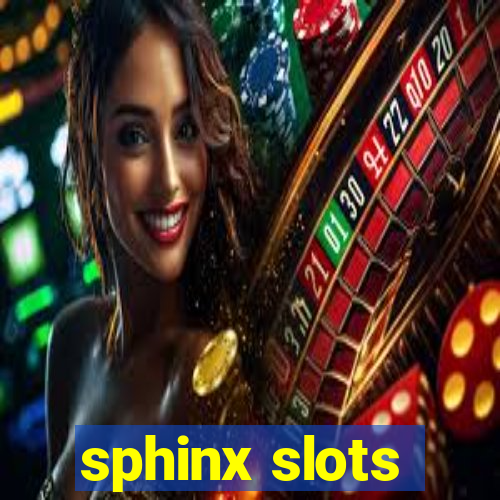 sphinx slots