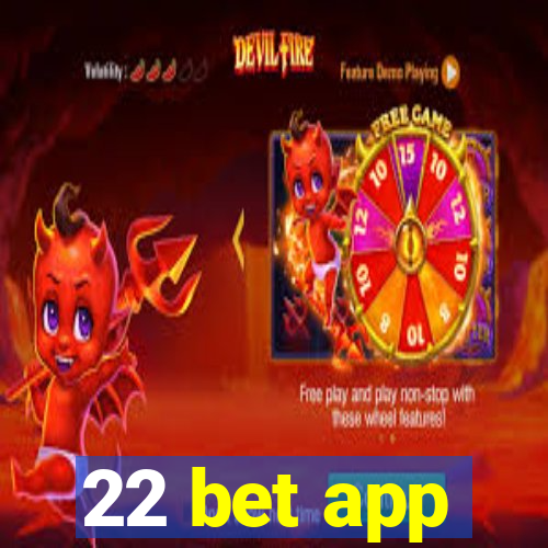 22 bet app