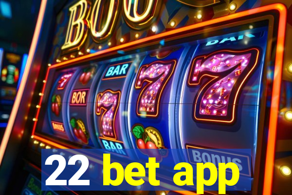 22 bet app