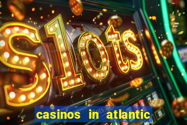 casinos in atlantic city new jersey