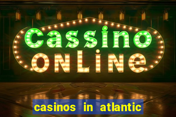 casinos in atlantic city new jersey