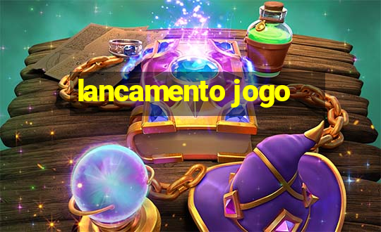 lancamento jogo