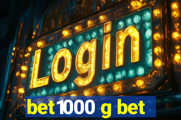 bet1000 g bet