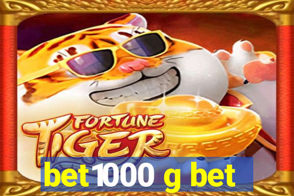 bet1000 g bet