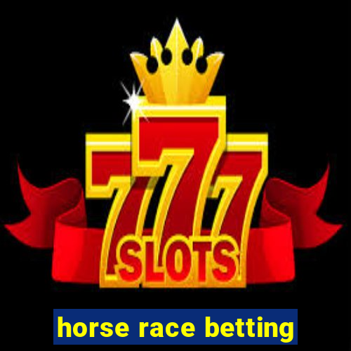 horse race betting