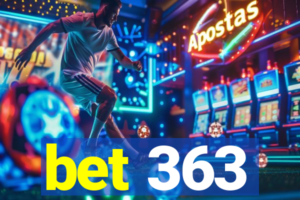 bet 363